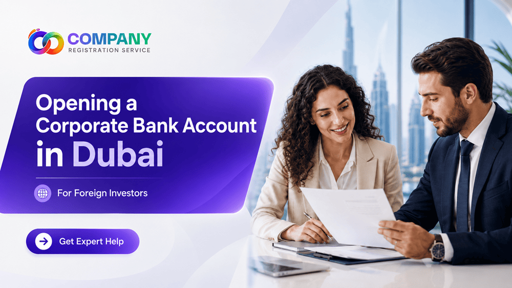 Opening a Corporate Bank Account in Dubai as a Foreign Investor