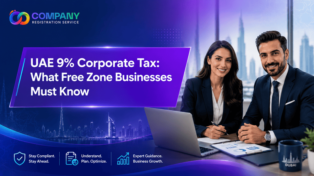 UAE 9% Corporate Tax: What Free Zone Businesses Must Know in 2026