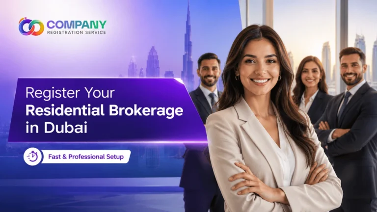 How to register Residential Property Brokerage Company in Dubai UAE in 2026 Comprehensive Guide