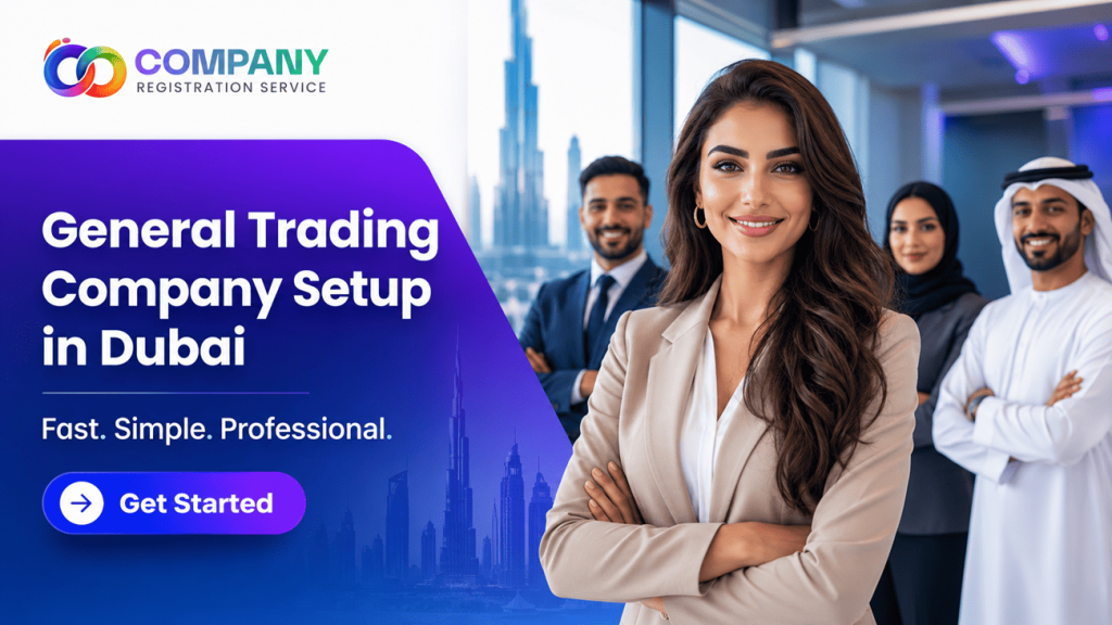 How to Register a General Trading Company or Business in Dubai