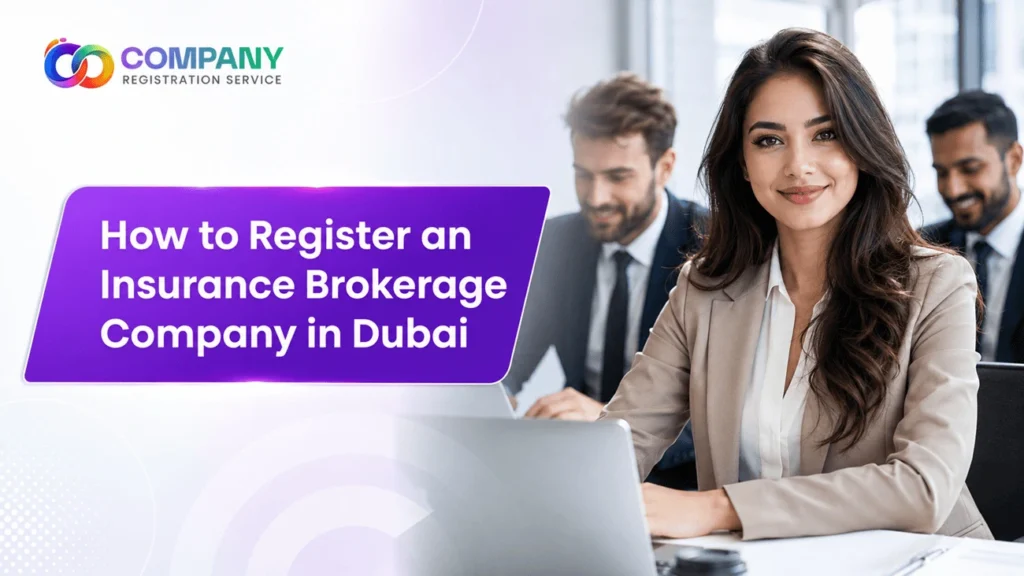 How to Register an Insurance Brokerage Company in Dubai